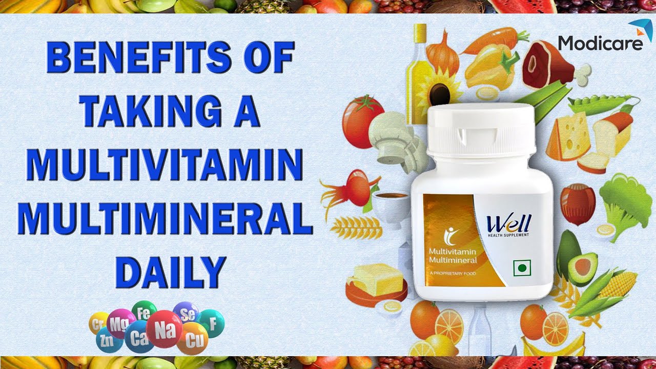 Modicare Benfits Of Taking A Multivitamin Multimineral Daily Youtube