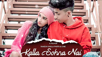 Kalla Sohna Nai - AKHIL | CUTE LOVE STORY | RAKESH SHOLA PHOTO & CINE