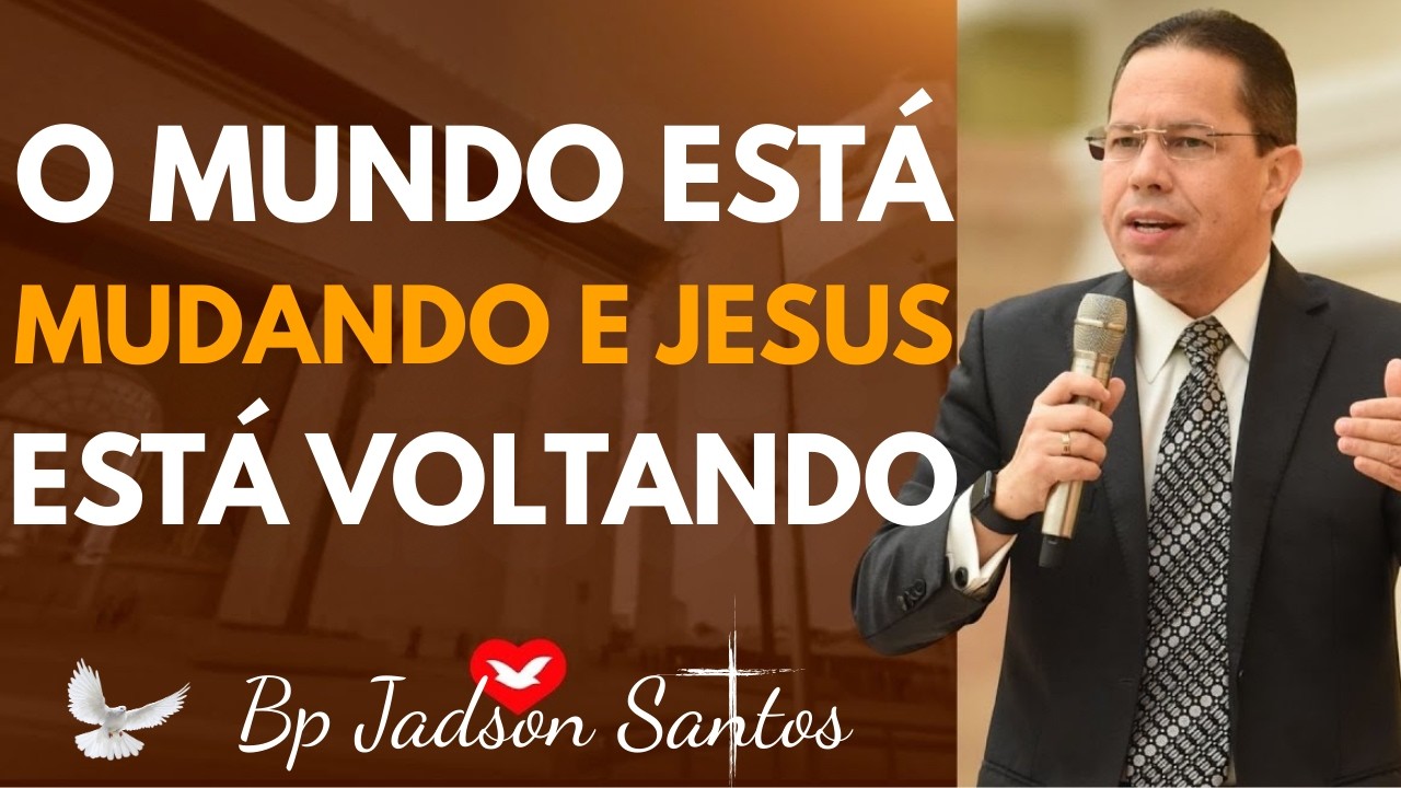 A VOLTA DE JESUS ESTÁ PERTO? ARREPENDA-SE HOJE | Bp Jadson Santos