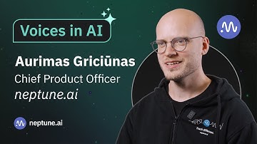 Voices in AI: Aurimas Griciūnas (CPO at neptune.ai)