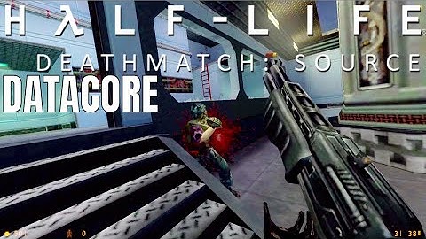 Half-Life Deathmatch: Source Multiplayer on Datacore