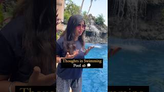 Thoughts In Swimming pool 🏊🥽🏖️ #shorts #viral