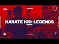 KARATE KID: LEGENDS | REVIEW