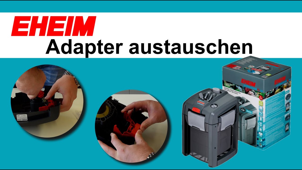 Adapter austauschen - EHEIM professionel 4+ 