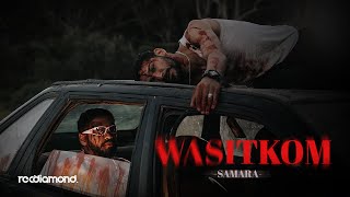 Samara  Wasitkom (Official Music Video)