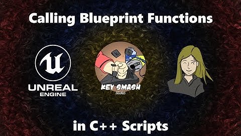Calling Blueprint Functions inside of C++ Scripts | Unreal Tutorial
