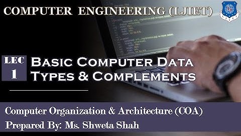 1 COA Basic Computer Data Types & Complements
