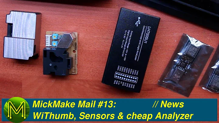 #147 MickMake Mail #13: WiThumb, Sensors & cheap Analyzer // News