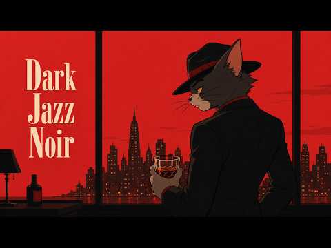 Whiskey, Rain & Skyscrapers -- Dark Jazz Noir for Lonely Night Drives & Relaxation