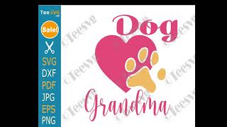 Dog Grandma SVG PNG Graphic Design - Puppy Granny Clipart - Heart Paw Vector Illustration Cricut