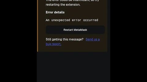 [MetaMask] Metamask had trouble starting -Fix 🛠️
