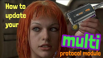 How to Update Your Multi Protocol Module