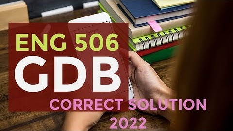 ENG506 GDB Solution 2022 // ENG506 GDB Correct Solution 2022
