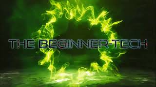 Welcome To The Beginner-Tech