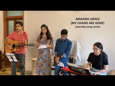 Amazing Grace (My Chains Are Gone) [worship song cover]