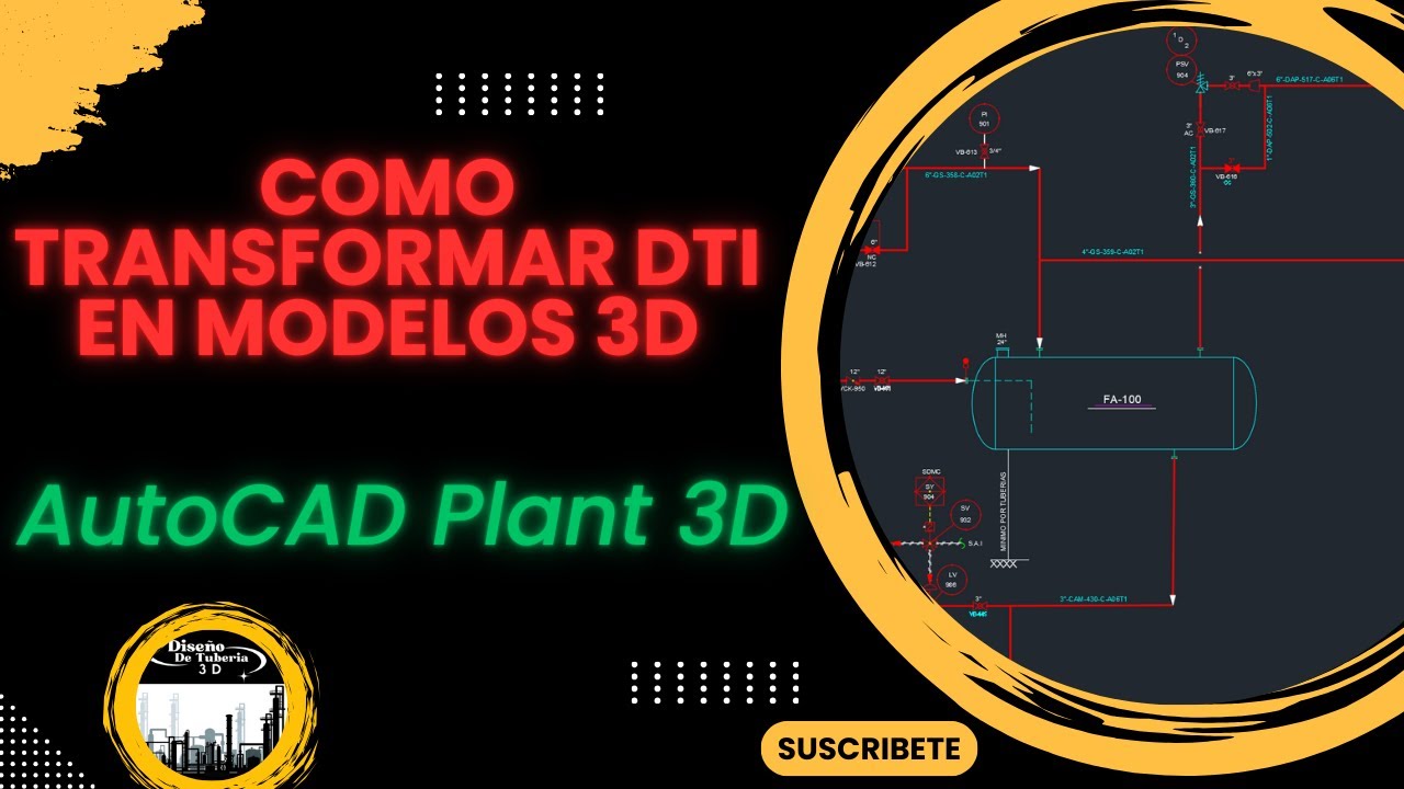 Cómo Transformar un DTI en Modelos 3D con AutoCAD Plant 3D - Guía Paso a Paso