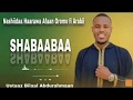 NEW NASHIIDAA SHABAABAA MUNSHID BILAAL GUUTUU BORU GALGALA NA EGAA Music Subscribe Music 