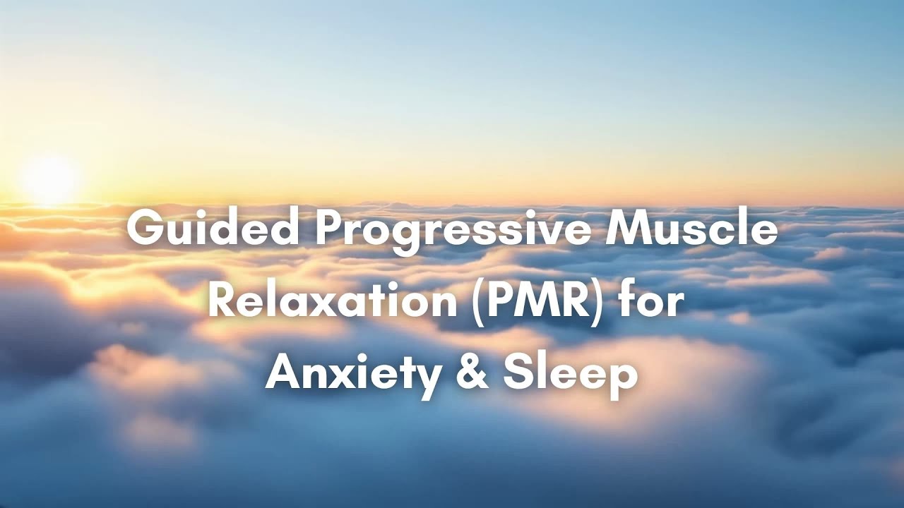Pmr Script Youtube Guided Progressive Muscle Relaxation (PMR) for Anxiety & Sleep - YouTube