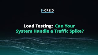 Load Testing: Can Your System Handle a Traffic Spike
