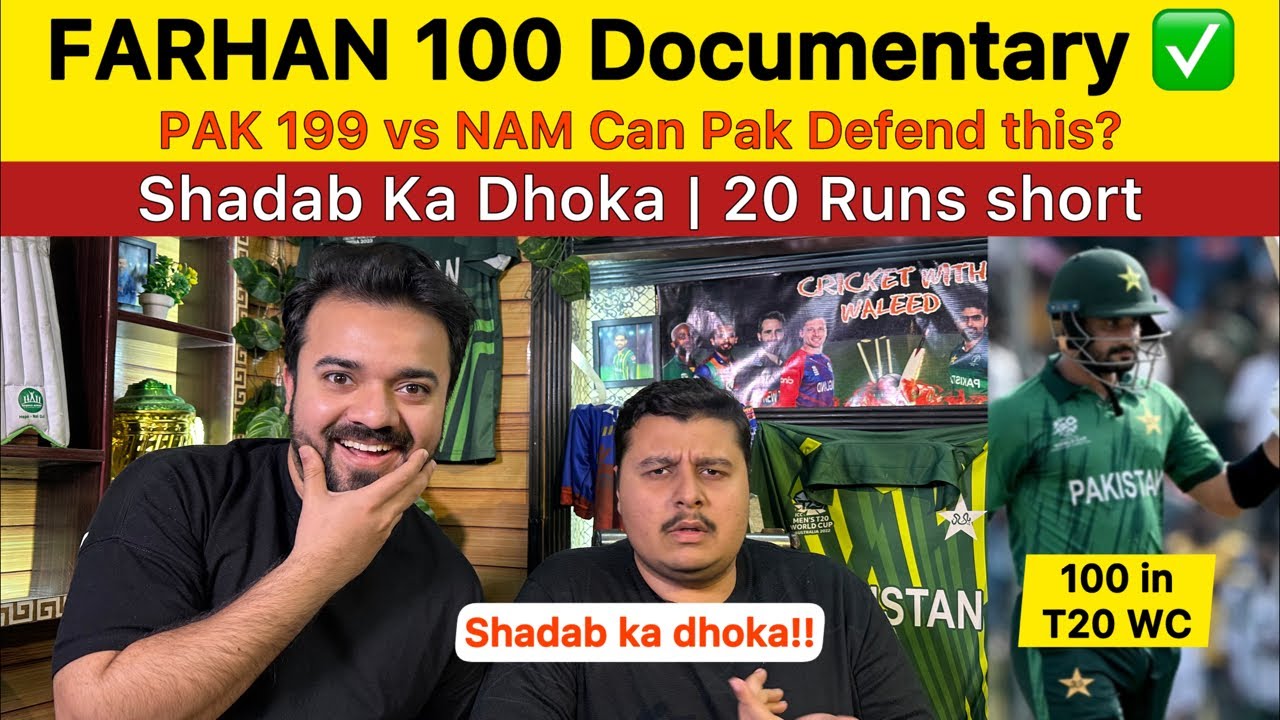Farhan 100 Documentary confirm ✅ Shadab k dhoka | PAK 199 vs NAM | PAK vs NAM T20 WC live