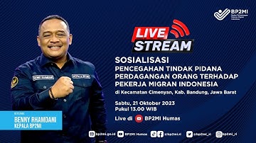 Sosialisasi Pencegahan Tindak Pidana Perdagangan Orang terhadap Pekerja Migran Indonesia