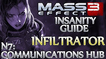 ★ Mass Effect 3 ▪ Insanity Infiltrator Guide - N7: Communications Hub ▪ Ontarom