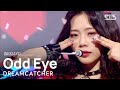 DREAMCATCHER(드림캐쳐) - Odd Eye @인기가요 inkigayo 20210131
