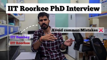 🎓 IIT Roorkee PhD Admission Guide 2025: How to Crack the Interview & Secure Your Spot!