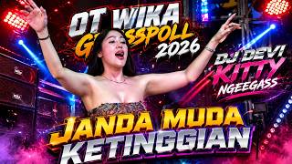 BEDENTUM DJ WIKA 2026 ❗ MAMA MUDA KETINGGIAN ❗ DJ DEVI KITTY -  WIKA SANG PENJELAJAH