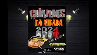 CHARME ! SET  da VIRADA ((2024)) mix. by_RAFA DJ