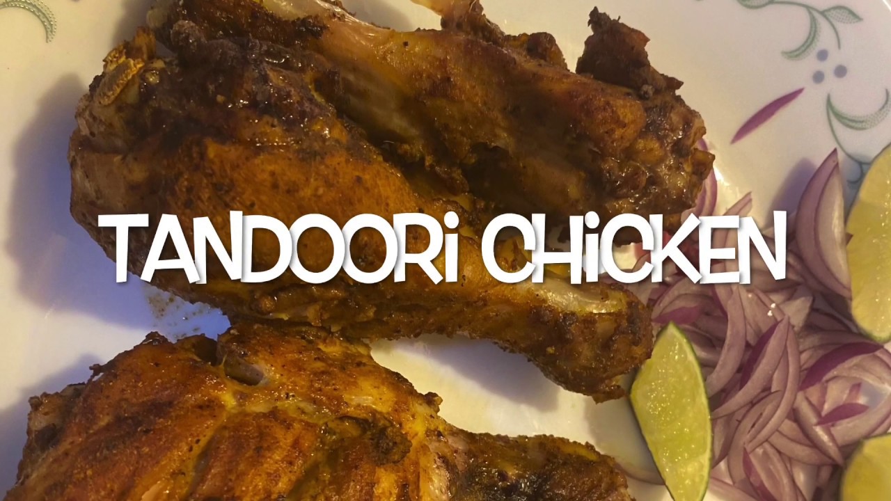 TANDOORI CHICKEN HOW DO I COOKED CHICKEN ? OVEN BAKED AND BROILER