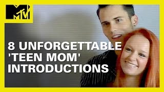 8 Unforgettable 'Teen Mom' Introductions | Ranked