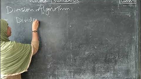 CLASS-6 : CHAPTER 3 : WHOLE NUMBERS : DIVISION ALGORITHM (Explanation)