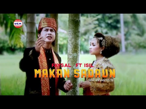 DENDANG MINANG EXCLUSIVE MAKAN SADAUN FAYSAL Ft ISIL Official Musik Video 