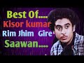 Rim Jhim Gire Saawan || Kisor kumar || Full Mp3 Old Song Hit....