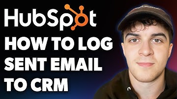 How to Log Your Sent Email to Hubspot Crm (Full 2025 Guide)