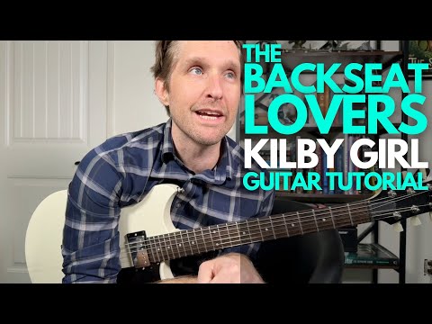 Kilby Girl By The Backseat Lovers Guitar Tutorial Guitar Lessons With Stuart