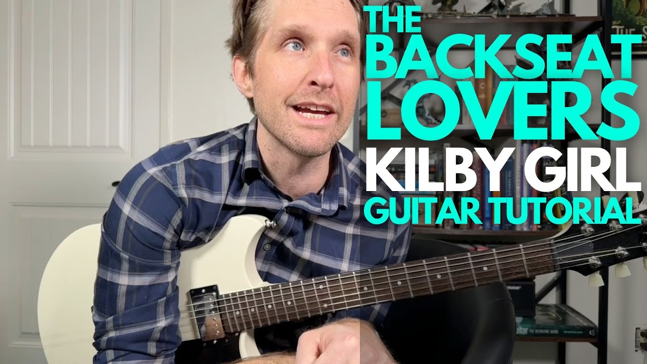 Kilby Girl by The Backseat Lovers Guitar Tutorial Guitar Lessons with
