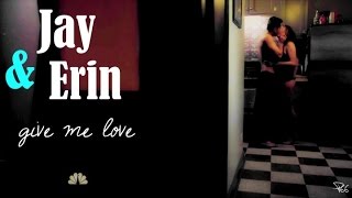 jay & erin || give me love {+2x12}