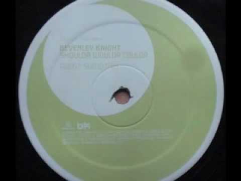 Watch BEVERLEY KNIGHT - SHOULDA WOULDA COULDA - (Agent Sumo Mix) on YouTube