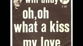 Video thumbnail of "Will Andy - Oh oh What A Kiss"