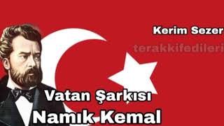 Vatan Şarkısı Namık Kemal
