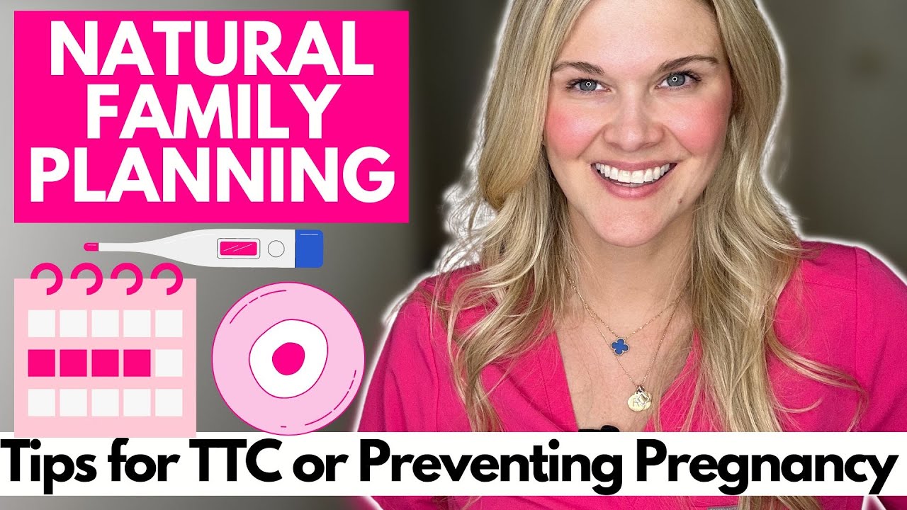 Natural Family Planning Top Tips For TTC And Pregnancy Prevention