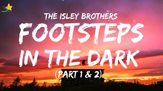 The Isley Brothers - Footsteps In The Dark [Part 1 & 2] (Lyrics) | 3starz Resimi