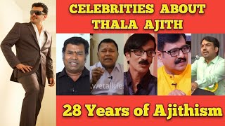 Celebrities about Thala Ajith | 28 Years of Ajithism
