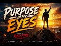 PURPOSE IN MY EYES (ʀᴇᴅ_ꜰɪʀᴇ)