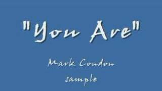 Watch Mark Condon You Are video