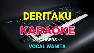 DERITAKU - Panbers || KARAOKE HD - Vocal Wanita