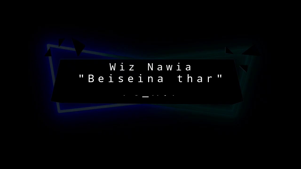 Wiz Nawia   Beiseina Thar ft AP