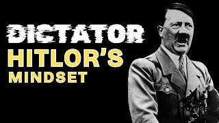 Inside Hitler’s Mind: The Dark Psychology of a Dictator